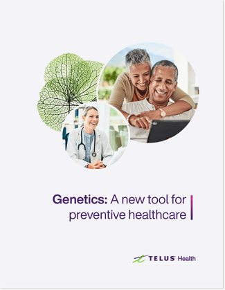 Genetics: A new tool for preventive healthcare by TELUS Health